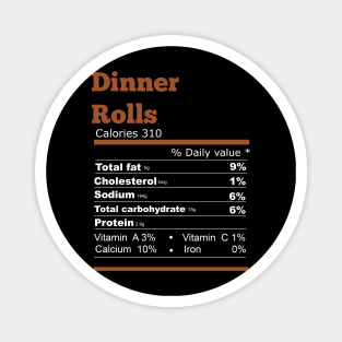 Dinner rolls nutrition thanksgiving T-shirt Magnet